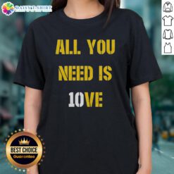 Awesome All You Need Is 10ve Jordan Love Ladies Tee in stylish design, perfect for fans of Jordan Love and trendy apparel.