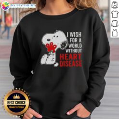 Cozy Nice Snoopy sweatshirt featuring 'I Wish For A World Without Heart Disease' slogan, promoting health awareness.