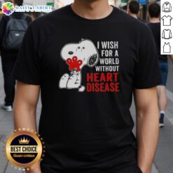 Nice Snoopy T-shirt featuring 'I Wish For A World Without Heart Disease' slogan, promoting heart health awareness.