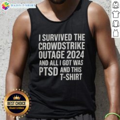 Official I Survived the Crowdstrike Outage 2024 tank top featuring humorous graphic design and bold lettering.