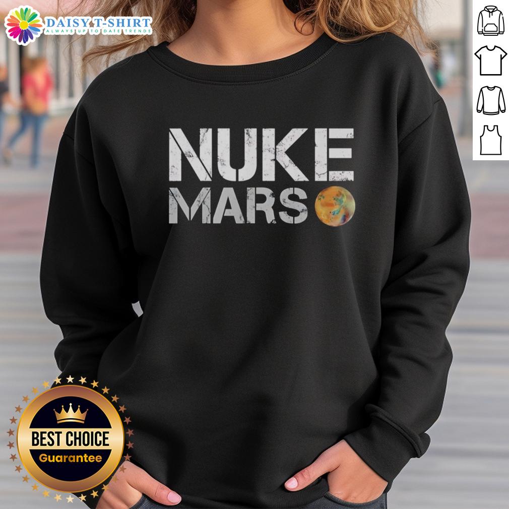 Original Elon Musk Nuke Mars Sweatshirt featuring bold graphic design and vibrant colors, perfect for space enthusiasts.