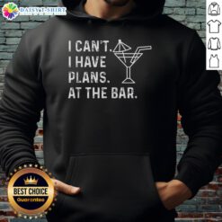 Original I Can't I Have Plans At The Bar Hoodie in stylish design, perfect for casual outings and bar gatherings.