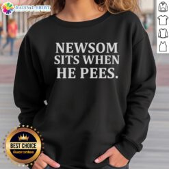 Alt Text: Original Newsom Sits When He Pees sweatshirt featuring a humorous design, perfect for casual wear and political satire.