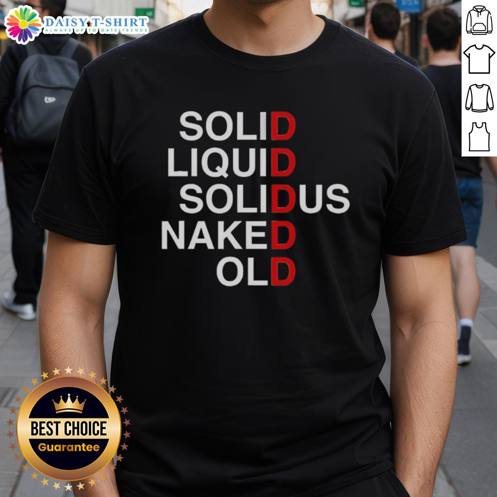 Original Solid Liquid Solidus Naked Old T-Shirt featuring unique graphics and a vintage design for casual wear.