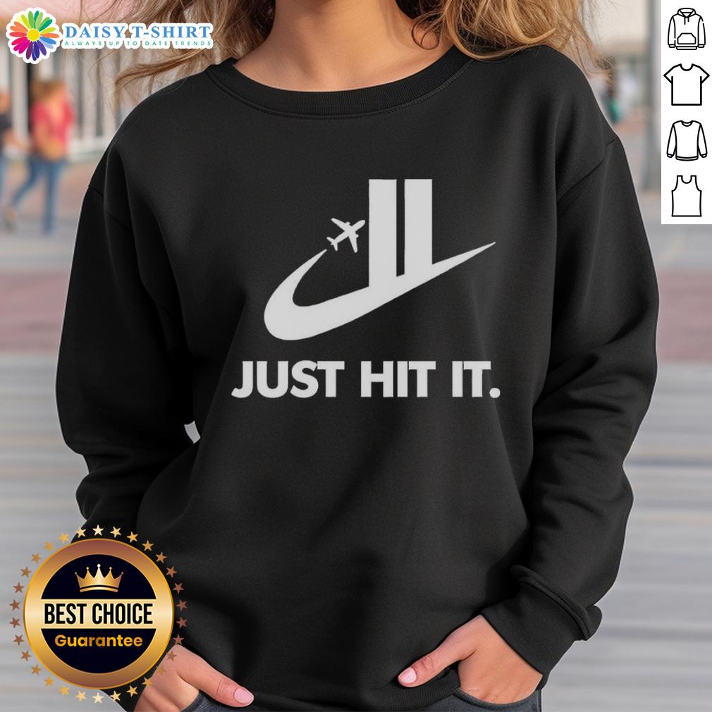 Premium Just Hit It Shirt Twin Towers 9/11 Sweatshirt featuring iconic skyline design, perfect for remembrance and style.