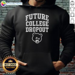 Top Future College Dropout Bear Hoodie featuring a playful bear graphic, perfect for casual wear and college students.