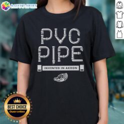 Top PVC Pipe Invented in Akron graphic on a stylish ladies tee, showcasing innovation in plumbing solutions.