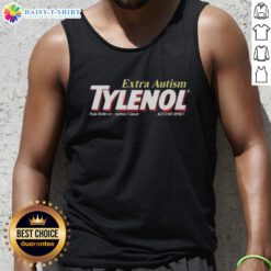 Stylish tank top featuring 'Awesome Extra Autism Tylenol Pain Reliever Autism Causer Acetaminophen' design for autism awareness.