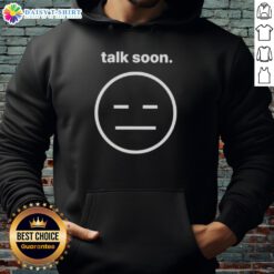 Awesome Talk Soon Icon Hoodie featuring a bold graphic design on a cozy hoodie for casual streetwear style.