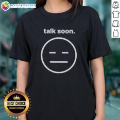 Awesome Talk Soon Icon Ladies Tee featuring a stylish graphic design perfect for casual outings and conversations.