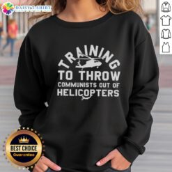 Awesome Training to Throw Communists Out of Helicopters sweatshirt design featuring bold graphics and a casual style.