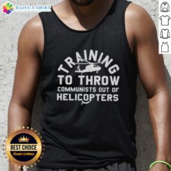 Awesome training tank top featuring a bold design for throwing communists out of helicopters, perfect for casual wear.