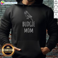 Funny budgie mom parakeet bird lover hoodie featuring a colorful design and playful graphics perfect for bird enthusiasts.