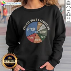 Funny Choose Your Expression Sweatshirt featuring playful graphics and vibrant colors for a fun, casual look.