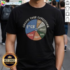 Funny Choose Your Expression T-Shirt featuring playful graphics and vibrant colors for a humorous and stylish look.