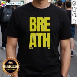 Good 2819Store Breath Psalm 150 T-Shirt featuring inspirational text and a stylish design for faith-based fashion.