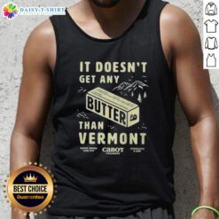Vermont tank top featuring 'Good Butter, It Doesn't Get Any Better' slogan in vibrant colors, perfect for casual wear.