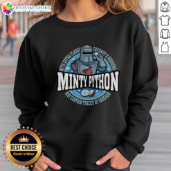 Good Minty Python Monty Python Sweatshirt featuring vibrant design and cozy fit, perfect for fans of the classic comedy.