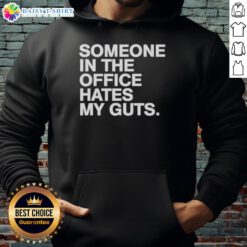Good Someone Hates My Guts Hoodie featuring bold graphic design, perfect for expressing your edgy style and humor.