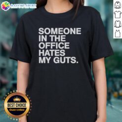 Good Someone Hates My Guts Ladies Tee featuring a bold graphic design on a stylish women's t-shirt.