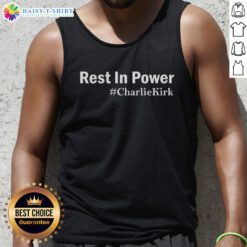 Hot Charlie Kirk Rest In Power tank top featuring bold graphic design, perfect for casual wear and expressing your beliefs.