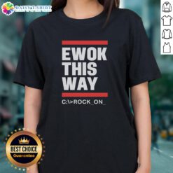 Hot Ewok This Way Rock On Ladies Tee featuring a fun graphic design with an Ewok and vibrant colors for fans.