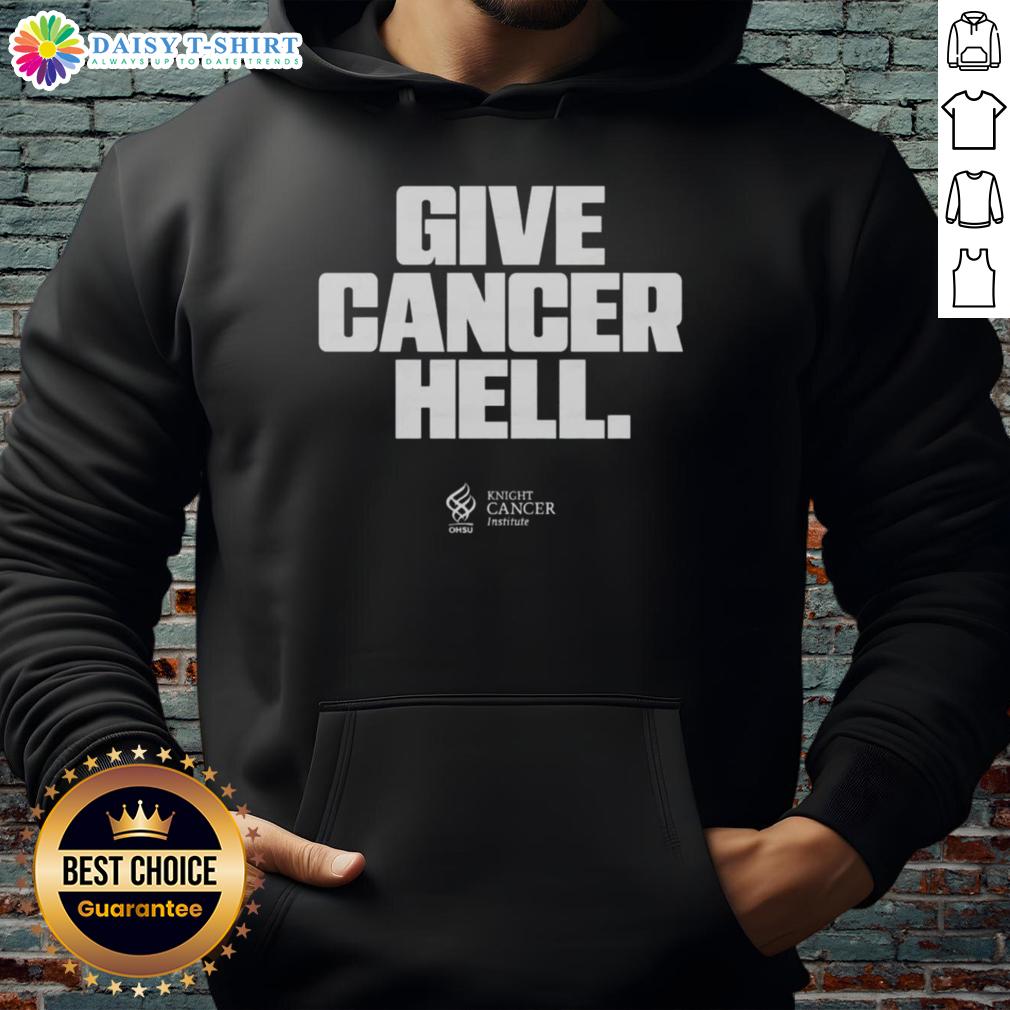 Hot Give Cancer Hell Hoodie in bold design, perfect for raising awareness and showing support for cancer fighters.