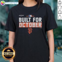 Alt Text: Ladies tee featuring 'Hot San Francisco Giants 2025 MLB Postseason Built for October' design, perfect for fans.