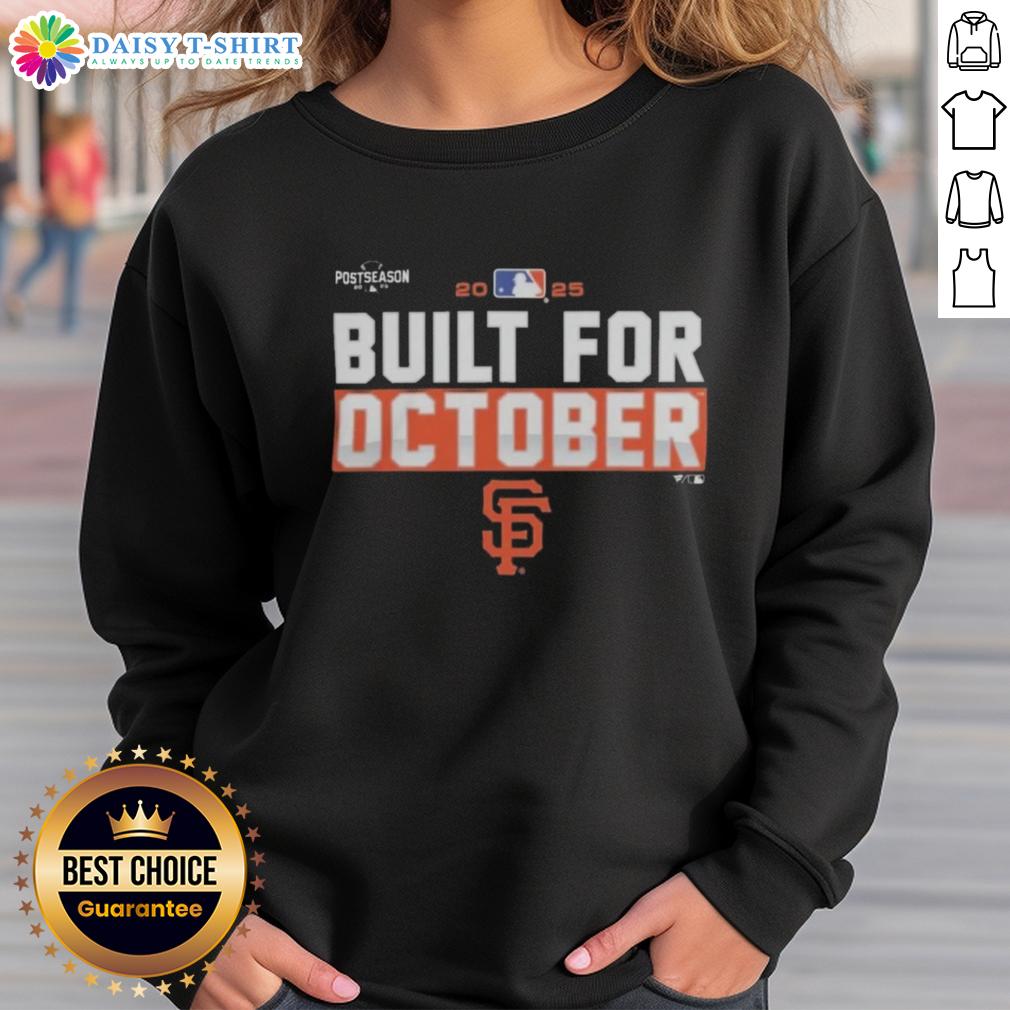 Hot San Francisco Giants 2025 MLB postseason sweatshirt showcasing team spirit and October readiness.