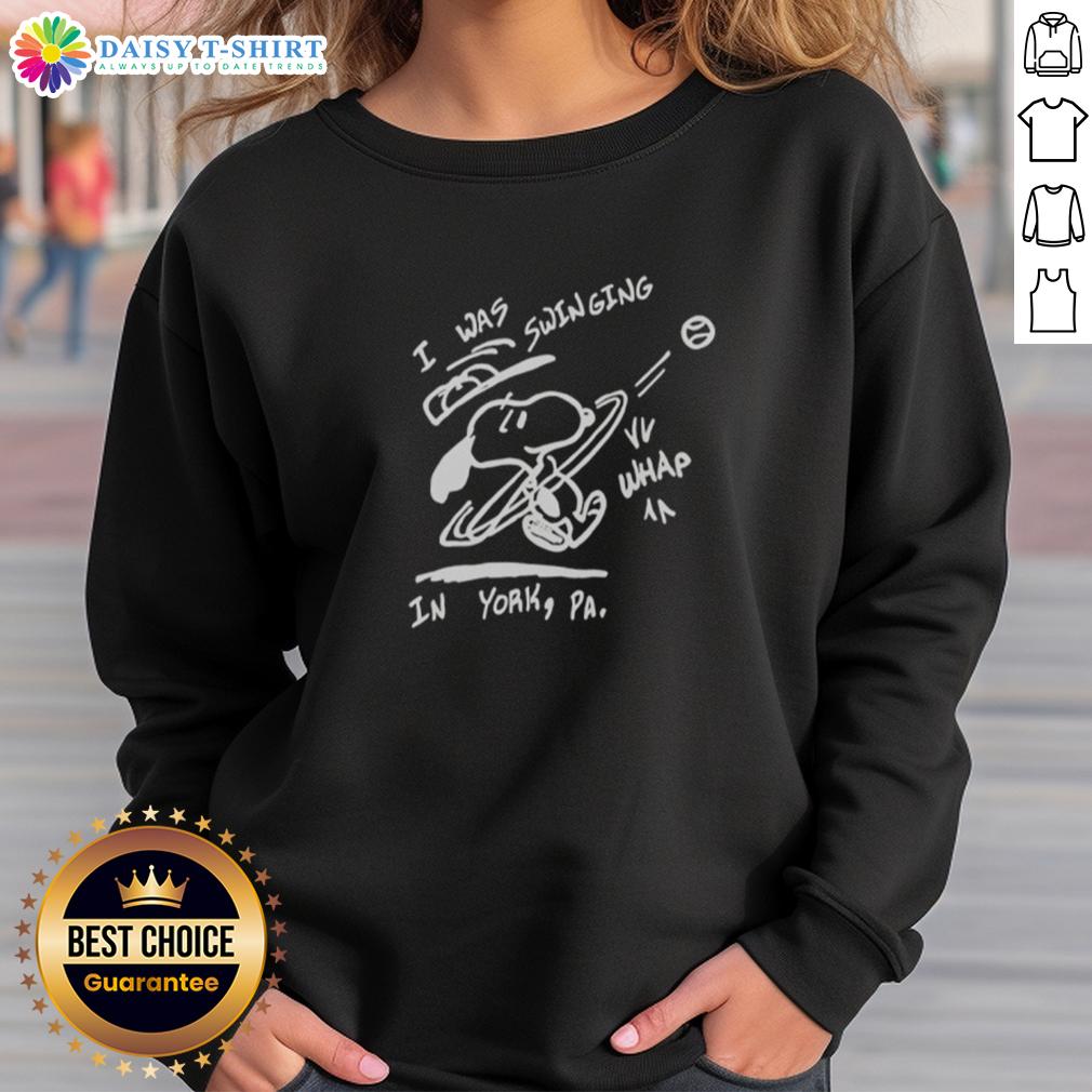 Hot Snoopy I Was Swinging In York sweatshirt featuring a playful Snoopy design, perfect for cozy casual wear.
