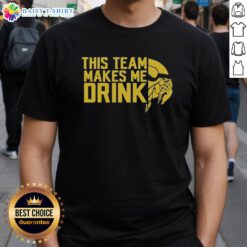 Hot This Team Makes Me Drink Minnesota Vikings Logo T-Shirt featuring bold graphics and team colors for fans.