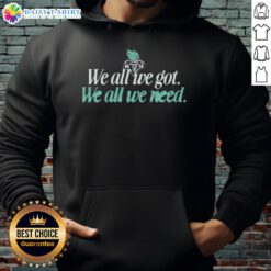 Hot We All We Got We All We Need New York Liberty Hoodie featuring vibrant team colors and stylish design.