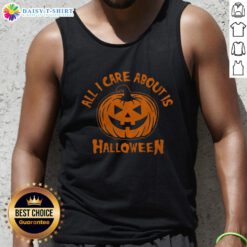 Stylish Nice All I Care About Is Halloween Pumpkin Tank Top perfect for festive fall celebrations and Halloween events.