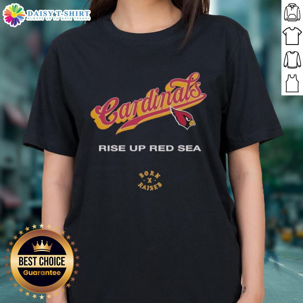 Nice Arizona Cardinals Born x Raised Rise Up Red Sea ladies tee featuring bold team graphics and a stylish fit.