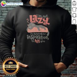 Alt Text: Cozy 'Nice, I'm Not Lazy, I'm Waiting for Inspiration to Hit You' hoodie featuring a playful cat design. Perfect for cat lovers!