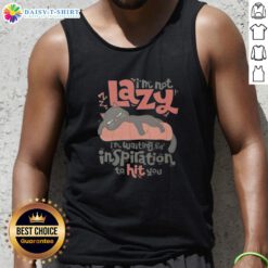 Alt Text: Funny tank top featuring a cat with the phrase 'I'm not lazy, I'm waiting for inspiration' for cat lovers.