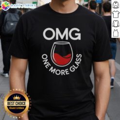 Nice Omg One More Glass T-Shirt featuring stylish design and playful text, perfect for wine lovers and casual wear.
