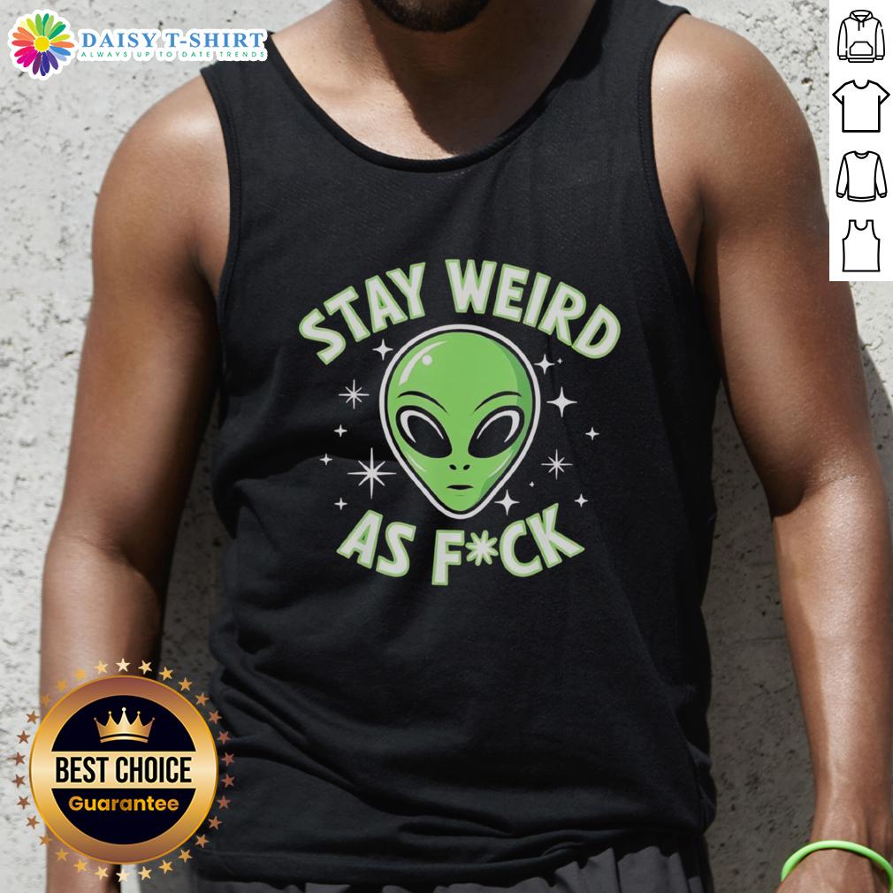 Alt Text: Retro tank top featuring a funny alien head with the phrase Stay Weird As Fck for a quirky fashion statement.