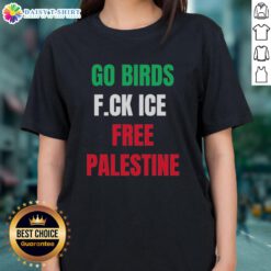 Official Go Birds F.C.K. Ice Free Palestine shirt featuring Hannah Einbinder in a stylish ladies tee design.