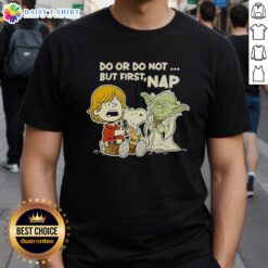 Official Star Wars Do Or Do Not But First Nap T-Shirt featuring Yoda's iconic phrase for fans and casual wear.