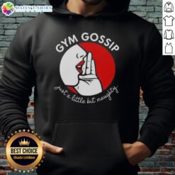 Original Gym Gossip Just A Little Bit Naughty Hoodie in soft fabric, perfect for stylish workouts and casual wear.