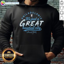 Original Philadelphia Phillies Harrison Bader hoodie featuring 'It's Just A Great Baseball City' signature design.