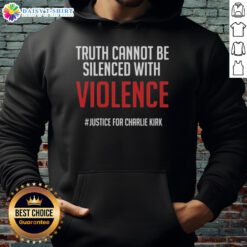 Original Truth Cannot Be Silenced With Violence hoodie featuring Justice for Charlie Kirk design, promoting free speech.