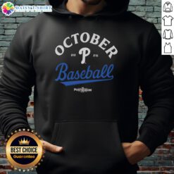 Premium October Baseball hoodie featuring the Philadelphia Phillies for the 2025 MLB postseason, showcasing team pride.