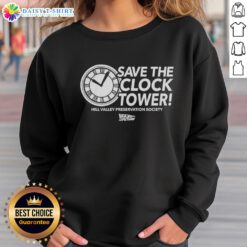 Premium Save The Clock Tower sweatshirt for Hill Valley Preservation Society, inspired by Back to the Future.