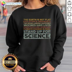 Premium Stand Up For Science Sweatshirt featuring a bold graphic design, perfect for science advocates and casual wear.