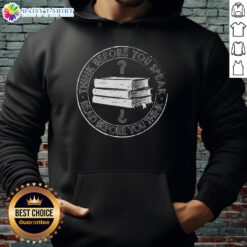 Premium Think Before You Speak Hoodie showcasing a stylish design, perfect for thoughtful conversations and casual wear.