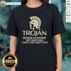 Premium Trojan Ladies Tee featuring humorous text, perfect for those who prioritize fun over family planning.