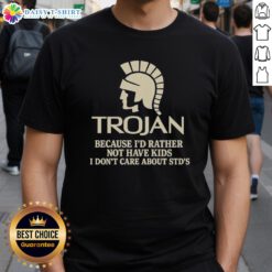 Premium Trojan t-shirt design with humorous text about not wanting kids and caring about STDs, perfect for bold statements.
