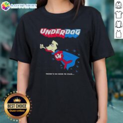 Premium Underdog vintage ladies tee featuring cartoon design 'There's No Need to Fear' from 1964-1967.
